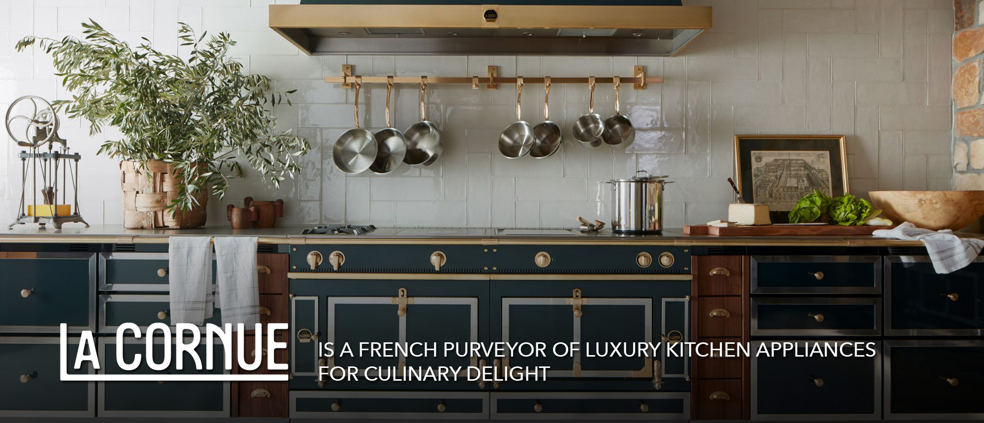 LA CORNUE IS A FRENCH PURVEYOR OF LUXURY KITCHEN APPLIANCES FOR CULINARY DELIGHT